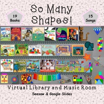 Preview of So Many Shapes! Virtual Library & Music Room - SEESAW & Google Slides