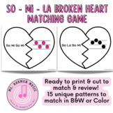 So-Mi-La "Broken Hearts" Matching Game