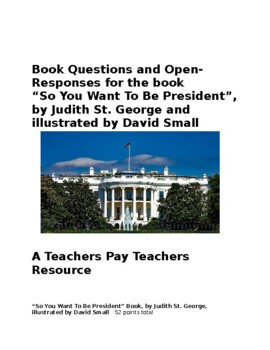 Preview of So You Want To Be President Book Questions and Open-Responses