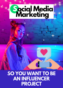 Preview of Social Media Marketing Project: So You Want to Be an Influencer