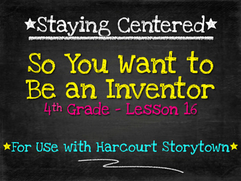 Preview of So You Want to Be an Inventor  4th Grade Harcourt Storytown Lesson 16