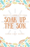 Soak Up the Son Devotional Book
