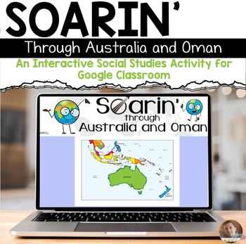 Preview of Soarin' Through Culture- Natural Wonders in Oman and Australia Google Classroom™