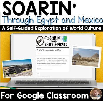 Preview of Soarin' Through Culture- The Pyramids of Mexico and Egypt for Google Classroom™