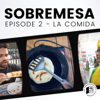 Preview of Sobremesa Episode 2 - for Somos 1 Unit 8