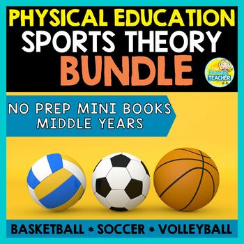 Preview of Soccer, Basketball and Volleyball - Sports Theory Mini Book PE Bundle - Phys Ed