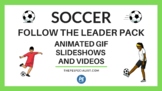 Soccer Follow the Leader Pack - Follow Along Videos and An