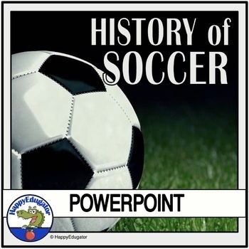 Preview of Soccer PowerPoint - History of the Game