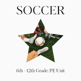 Soccer PE Unit 6-12th: This Soccer Unit is From TPT's Best
