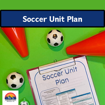 Preview of Soccer Unit Plan (Kindergarten - Grade 6)