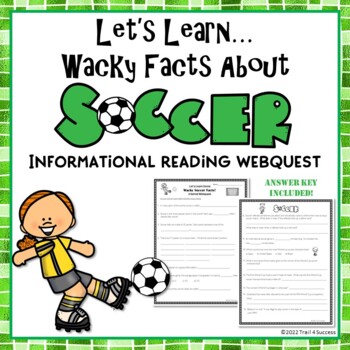 Preview of Soccer Webquest Reading Worksheets Wacky Facts Internet Research Activity