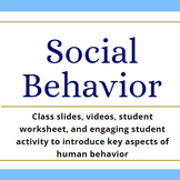 Social Behavior (Introductory videos, slides, student note
