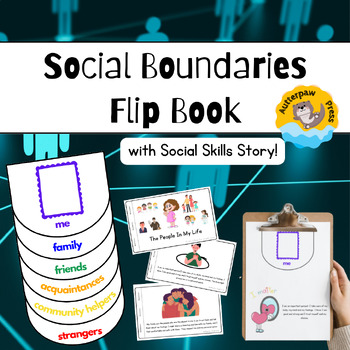 Preview of Social Boundaries (touch, talk, trust) : Flip Book and Social Skills Story