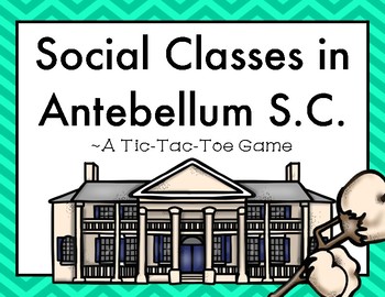 Preview of Social Classes in Antebellum South Carolina: A Tic Tac Toe Game