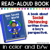 Social Distancing Read Aloud Book - "Ben Saves the World"
