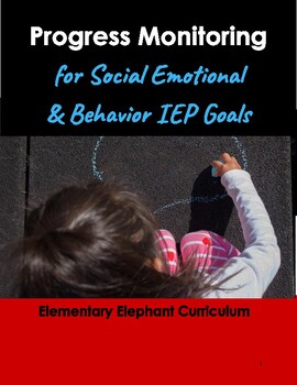 Preview of NEW! Social Emotional-Behavior IEP Goal Progress Monitoring Set