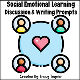 Social Emotional Discussion and Writing Prompts
