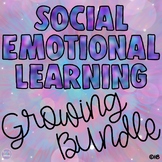 Social Emotional Learning Activities GROWING BUNDLE