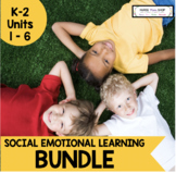 Social Emotional Learning: BUNDLE Units 1-6
