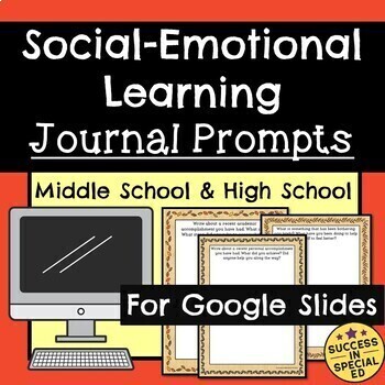 Preview of Social Emotional Learning Journal Prompts Middle and High School Google Slides™