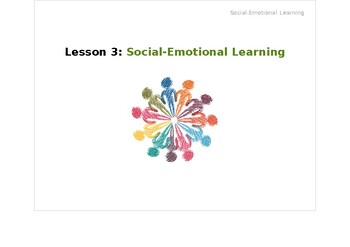 Preview of Social-Emotional Learning Lesson 3: Social-Emotional Learning