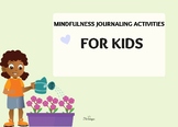 Social Emotional Learning:Mindfulness Journaling Activitie