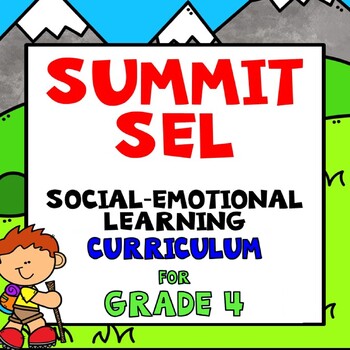 Preview of Social & Emotional Learning (SEL) Curriculum for Grade 4; Summit SEL Program