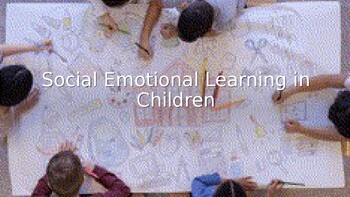 Preview of Social Emotional Learning (SEL) in Children Lesson Plan & PowerPoint