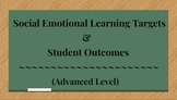 Social Emotional Learning Targets and Student Outcomes - Advanced