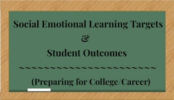 Preview of Social Emotional Learning Targets and Student Outcomes - Prep for College/Career