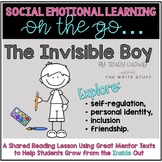 The Invisible Boy Book Unit SEL on the Go
