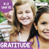 Social Emotional Learning Unit 10: Practicing Gratitude