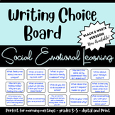 Social Emotional Learning | Writer's Choice Board | BLACK 