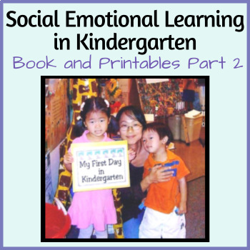 Preview of Social Emotional Learning in Kindergarten: Book and Printables Part 2