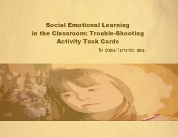 Preview of Social Emotional Learning  in the Classroom:Trouble-Shooting Activity Task Cards