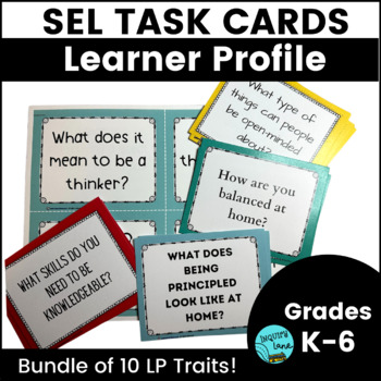 Preview of Social-Emotional SEL Task Card Sets IB PYP Learner Profile Attributes Writing