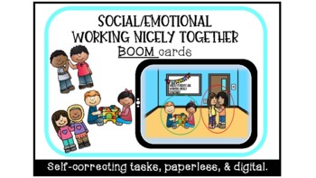 Preview of Social/Emotional - Working Nicely Together - Digital Task Cards with Boom cards
