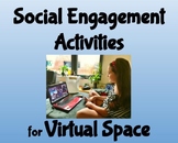 Social Engagement Activities for Virtual Space - 9 No-Prep