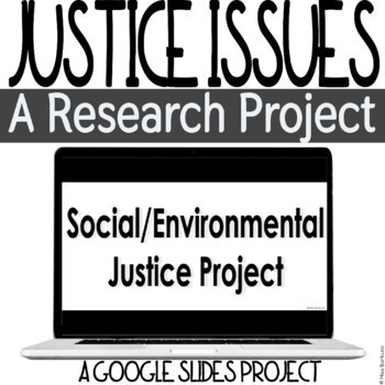Preview of Social/Environmental Justice Issue Research Project ⎮ Google ⎮ Digital