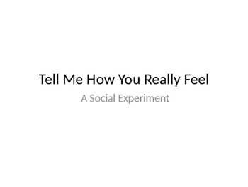 Preview of Social Experiment: Tell Me How You Really Feel