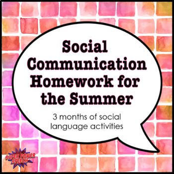 Preview of Social  Communication Homework for the Summer