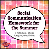 Social  Communication Homework for the Summer