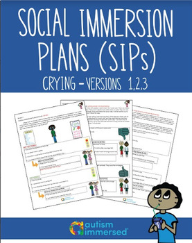 Preview of Social Immersion Plans Versions 1, 2, 3 Crying