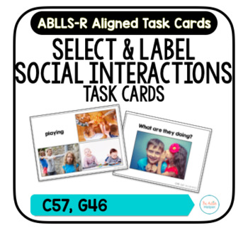 Preview of Social Interactions Task Cards [ABLLS-R Aligned C57, G46]