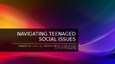 Social Justice - Combating teenaged social issues