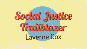 Preview of Social Justice: Laverne Cox