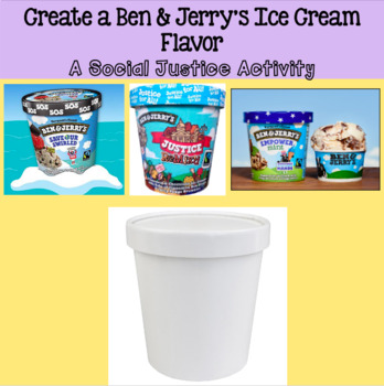 Preview of Social Justice Project: Create a New Ben & Jerry's Ice Cream Flavor