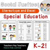 Social Justice! Stereotype and Race! Special Education