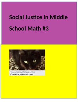 Preview of Social Justice in Middle School Math #3