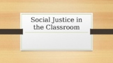 Social Justice in the Classroom